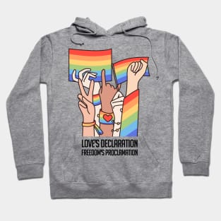 Love's Declaration, Freedom's Proclamation Hoodie